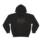 HIGHLY FAVORED - Unisex Heavy Blend™ Hoodie